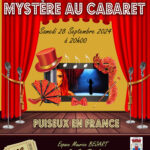 Pensez à vous inscrire pour la pièce de théâtre « Mystère au cabaret » ce samedi 28 septembre 2024 à 20h00